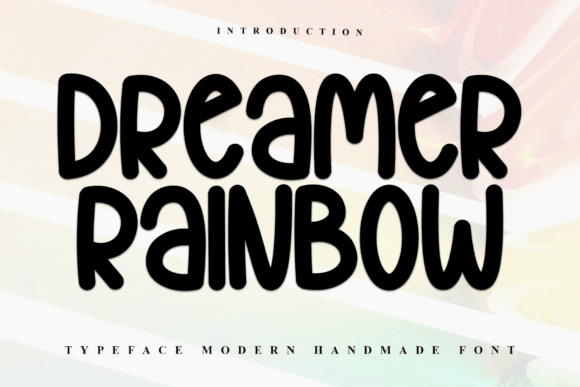 Dreamer Rainbow: A Festive Display Font for Designers