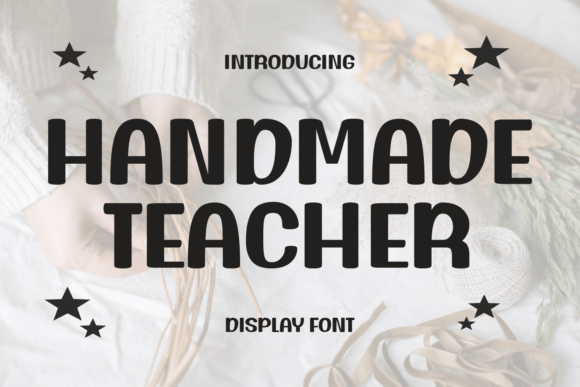 Handmade Teacher Typeface Review: A Timeless Display Font for Branding