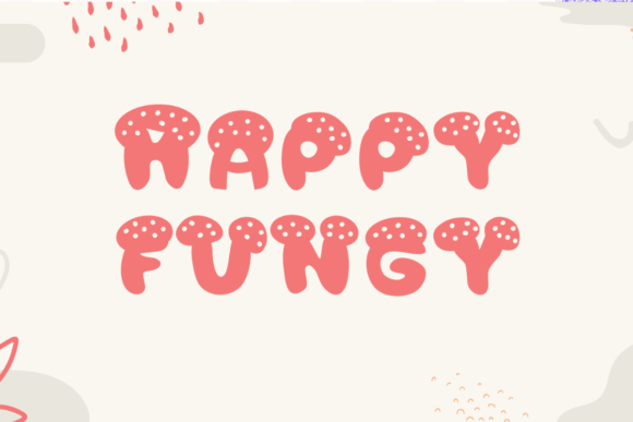 Happy Fungy Font: A Playful Display Typeface for Memorable Digital Branding