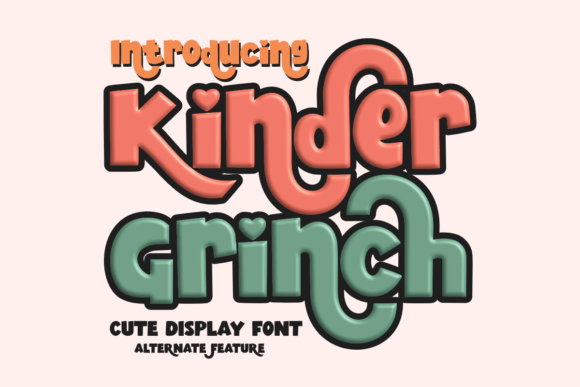 Kinder Grinch Font for Editorial Design and Creative Publishing